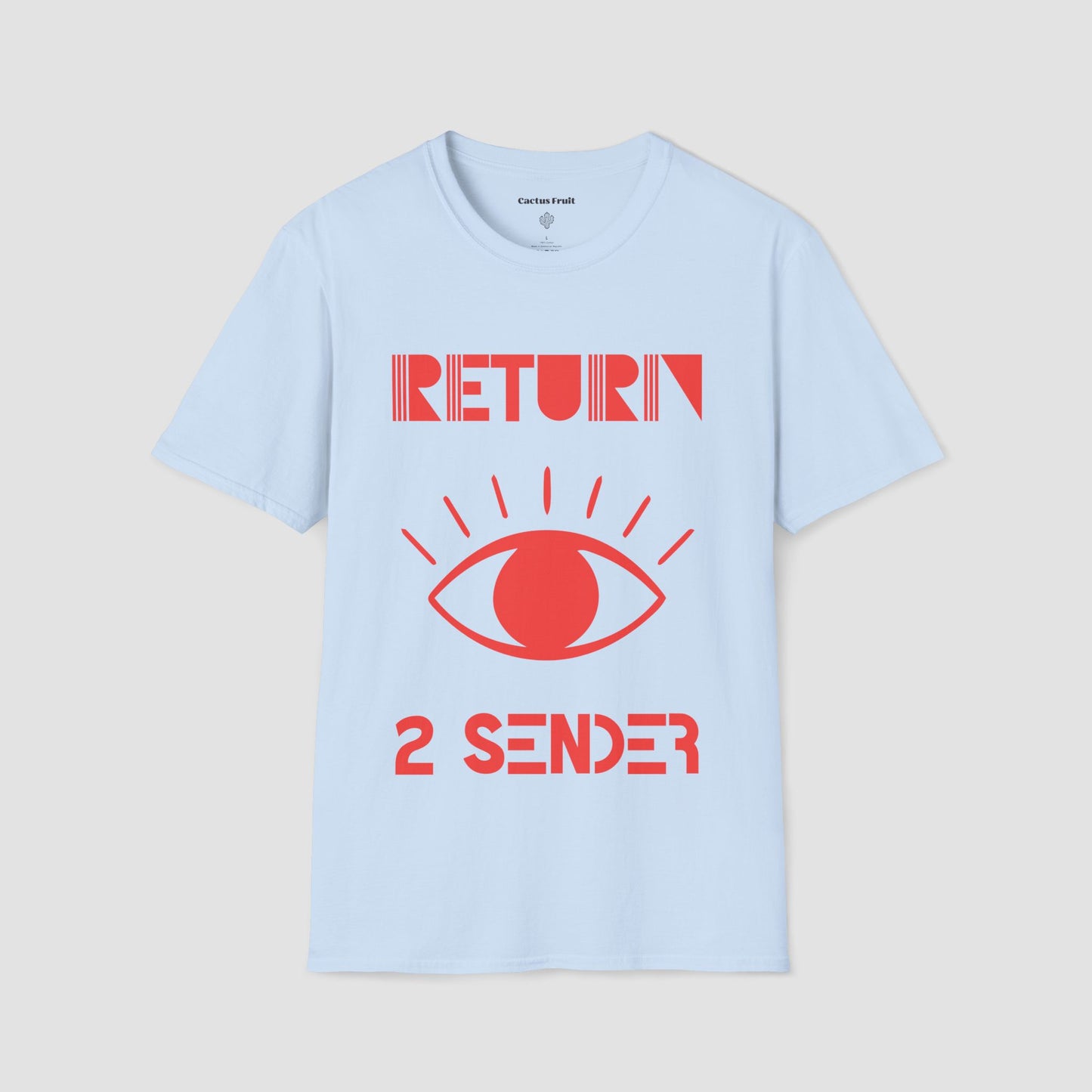 Light Blue T-Shirt with large Red evil eye emblem on the front and the words Return 2 Sender.