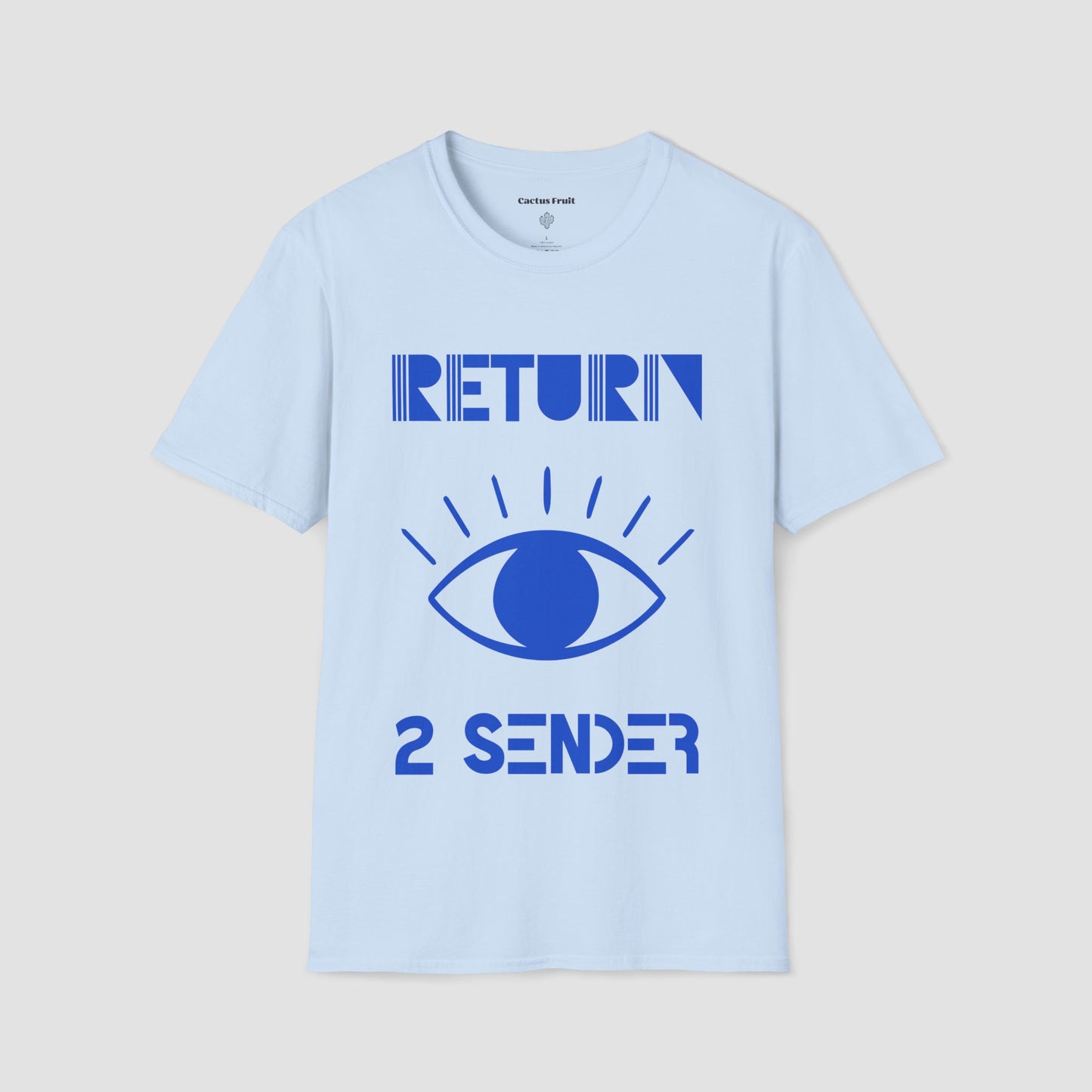 Light Blue T-Shirt with large Blue evil eye emblem on the front and the words Return 2 Sender.