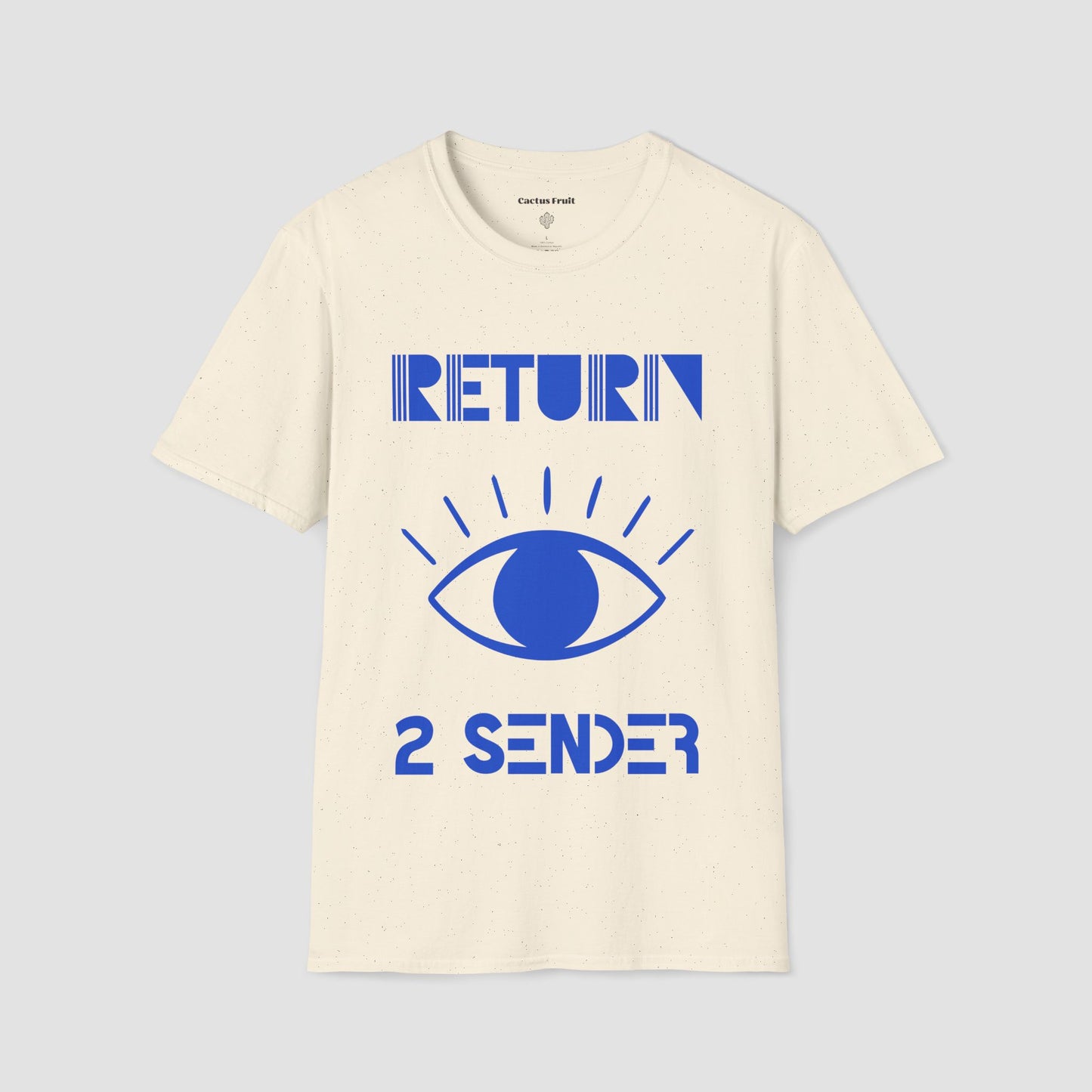 Natural coloured T-Shirt with large Blue evil eye emblem on the front and the words Return 2 Sender.