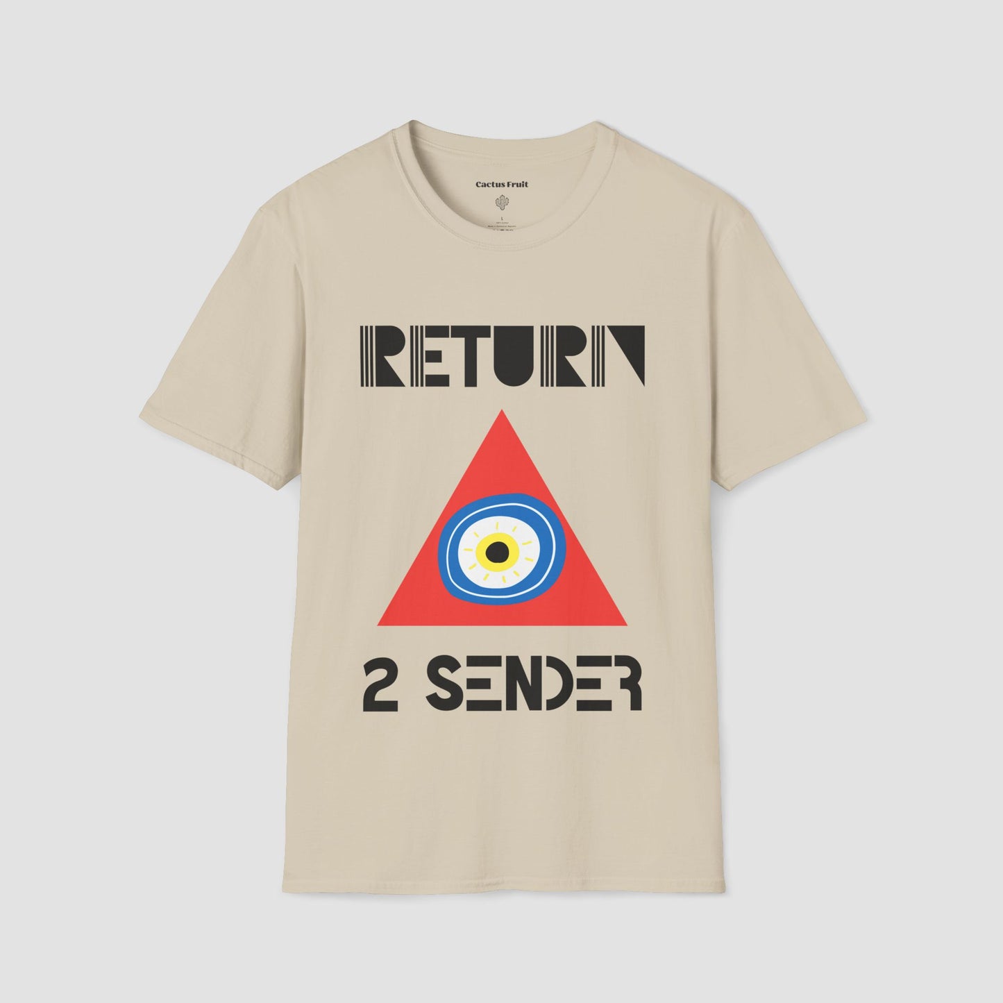 Natural coloured T-shirt featuring the slogan Return 2 Sender with a large red triangle containing a round blue, white and yellow evil eye emblem in the centre.