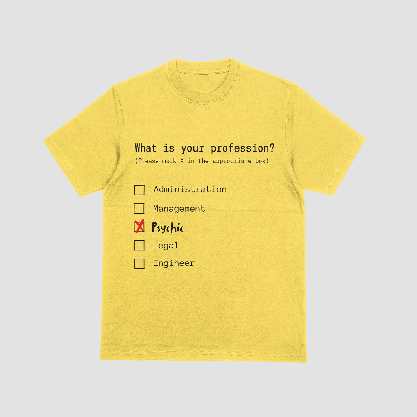 Yellow t-shirt with a humorous profession quiz on a light gray background